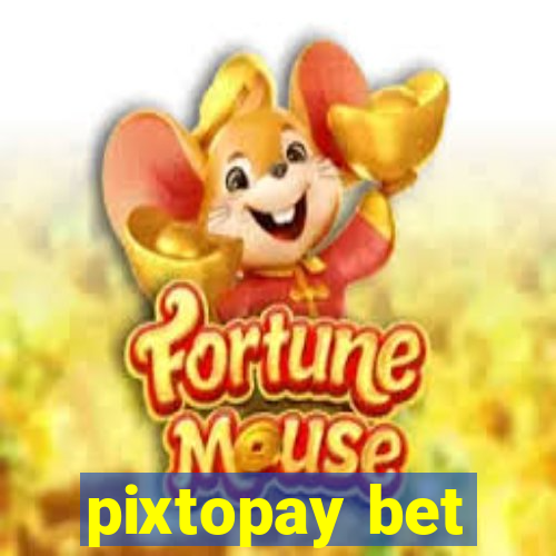 pixtopay bet